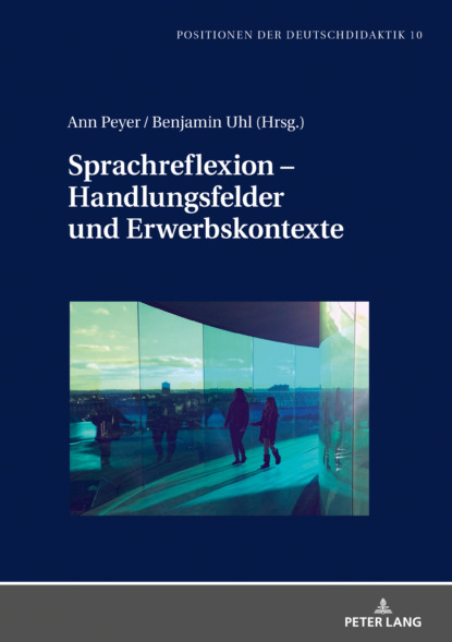 

Sprachreflexion Handlungsfelder und Erwerbskontexte
