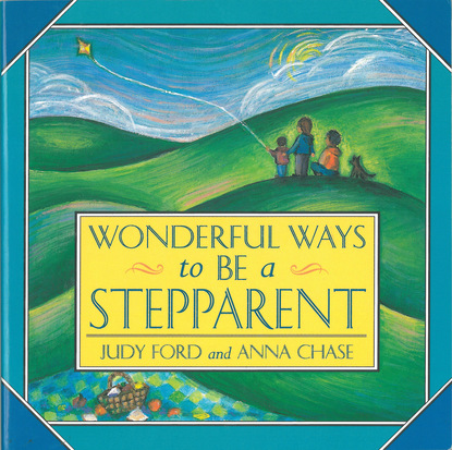 Judy Ford - Wonderful Ways to Be a Stepparent