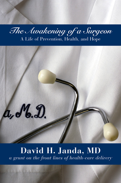 David H Janda - The Awakening of a Surgeon