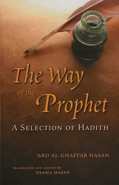 Shaykh 'Abd Al-Ghaffar Hasan — The Way of the Prophet