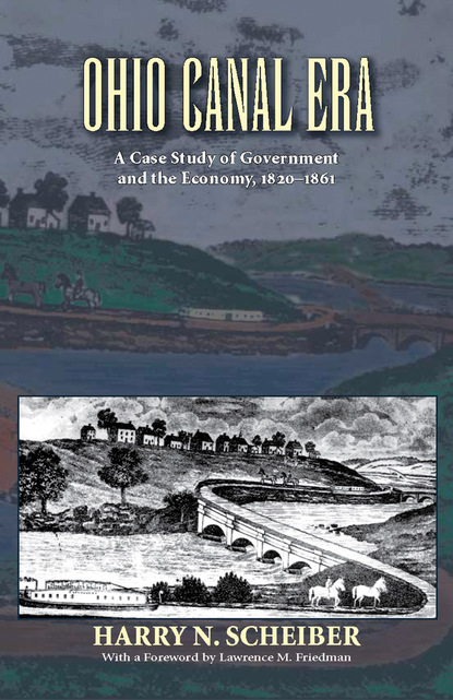 Harry N. Scheiber — Ohio Canal Era