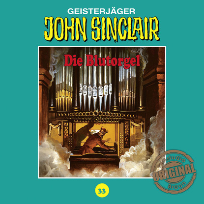 Ксюша Ангел - John Sinclair, Tonstudio Braun, Folge 33: Die Blutorgel