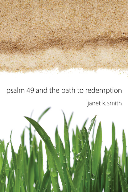 Janet Smith — Psalm 49 and the Path to Redemption