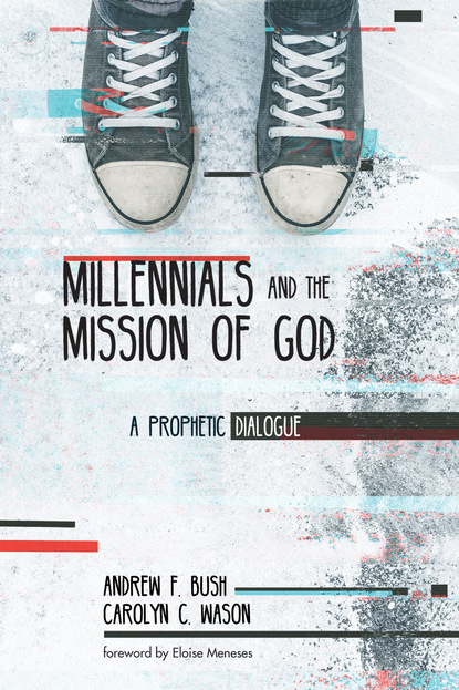 Andrew F. Bush — Millennials and the Mission of God