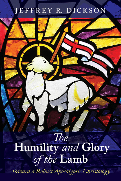 Jeffrey R. Dickson — The Humility and Glory of the Lamb