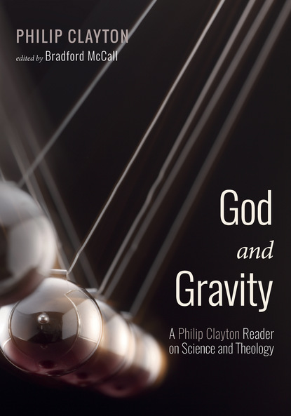 Philip Clayton — God and Gravity