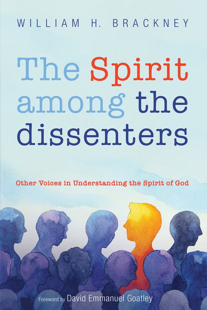 William H. Brackney — The Spirit among the dissenters