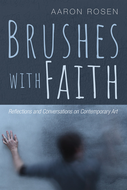 Aaron Rosen — Brushes with Faith