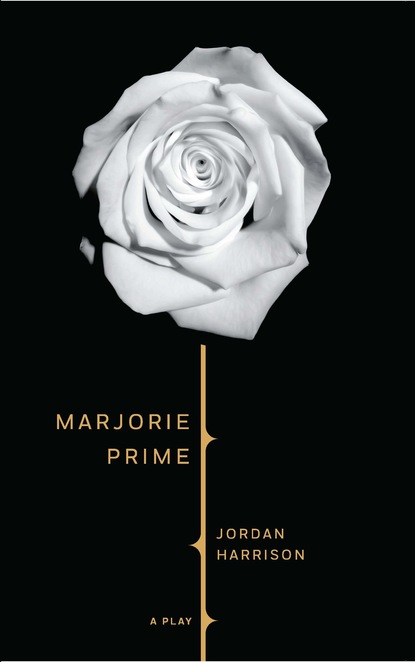 Jordan Harrison - Marjorie Prime (TCG Edition)