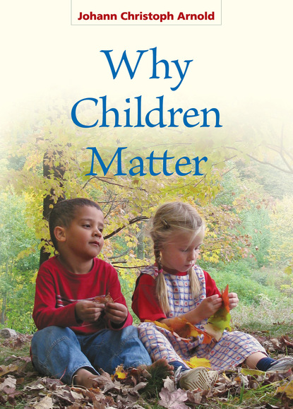 Johann Arnold Christoph — Why Children Matter