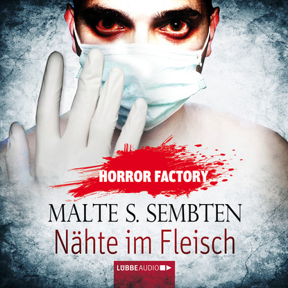 Ксюша Ангел - Nähte im Fleisch - Horror Factory 17