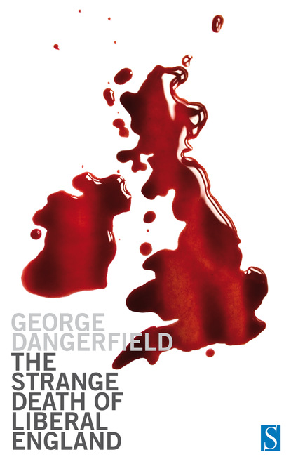 

The Strange Death of Liberal England