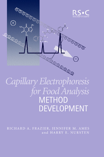 Richard A Frazier - Capillary Electrophoresis for Food Analysis