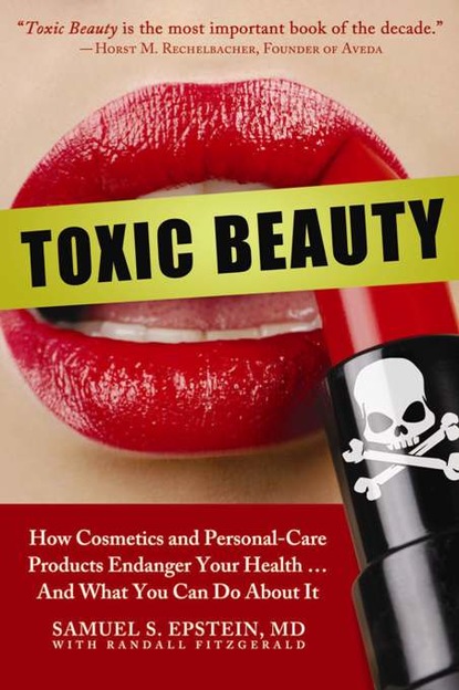 Samuel S. Epstein — Toxic Beauty