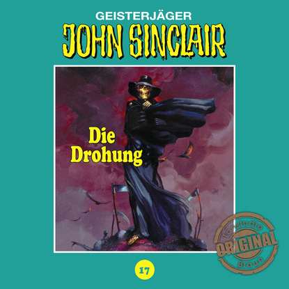 Jason Dark — John Sinclair, Tonstudio Braun, Folge 17: Die Drohung. Teil 1 von 3