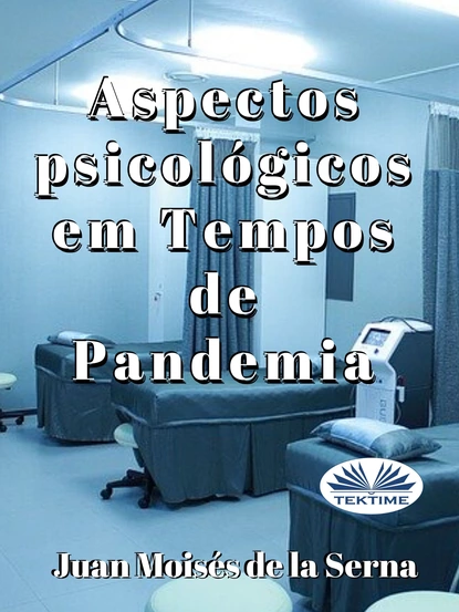 Обложка книги Aspectos Psicológicos Em Tempos De Pandemia, Dr. Juan Moisés De La Serna