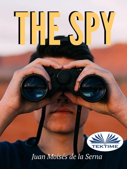 Обложка книги The Spy, Dr. Juan Moisés De La Serna