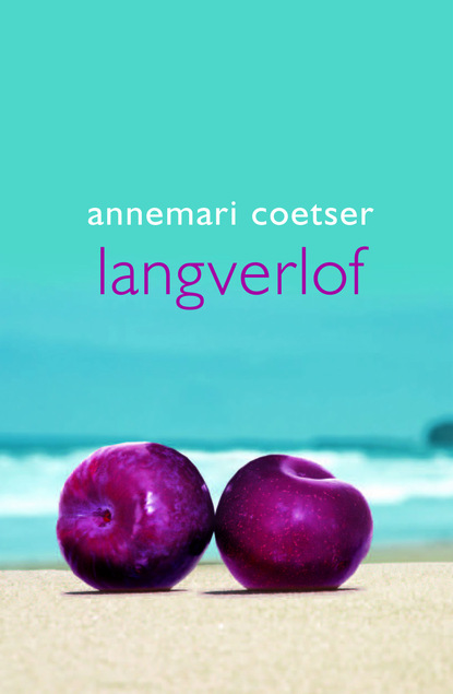 Annemari Coetser - Langverlof