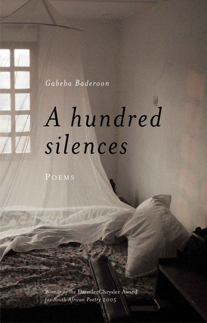 Gabeba Baderoon — A Hundred Silences