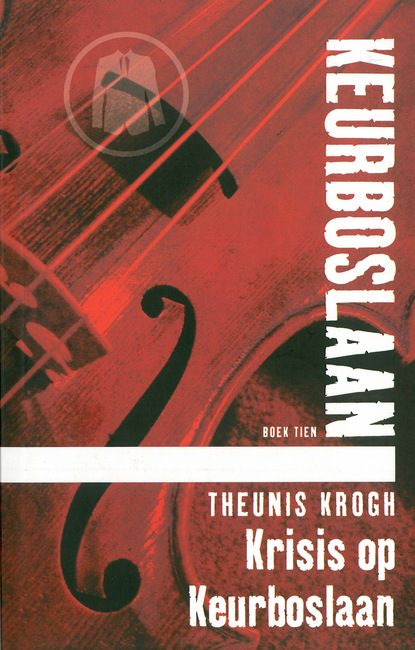 Theunis Krogh - Krisis op Keurboslaan #10