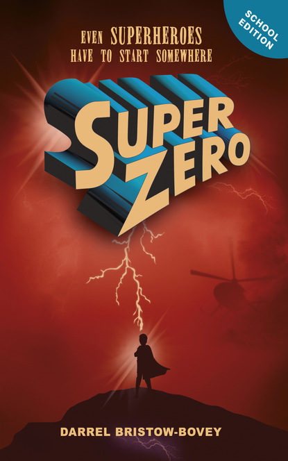 Darrel Bristow-Bovey - SuperZero (school edition)