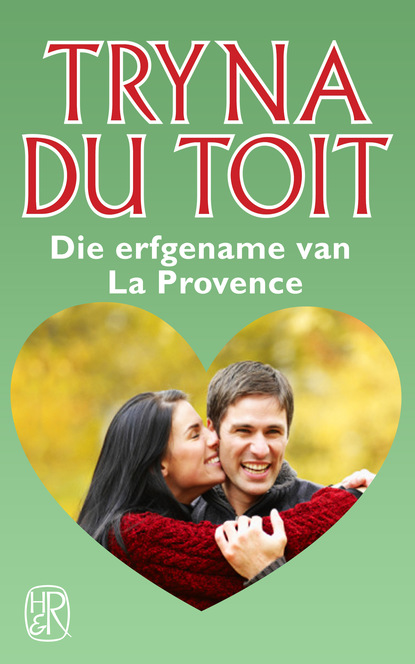 Tryna du Toit - Die erfgename van La Provence