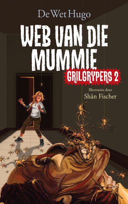 De Wet Hugo - Grilgrypers 2: Web van die mummie