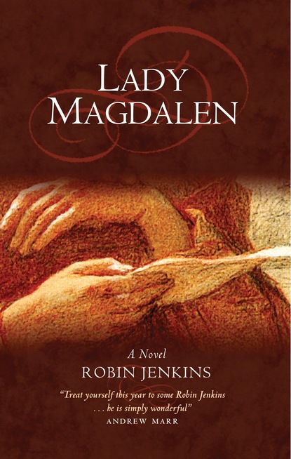 Robin Jenkins - Lady Magdalen