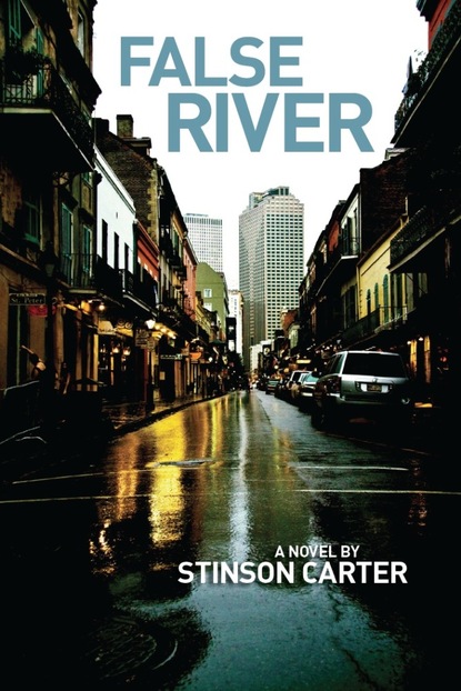 Stinson Carter - False River