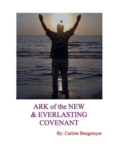 Carlote Hammond Bengemyer — Ark of the New and Everlasting Covenant