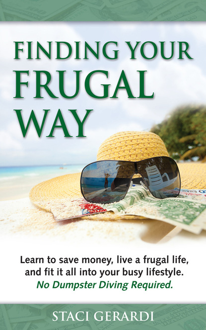 Staci M.D. Gerardi - Finding Your Frugal Way