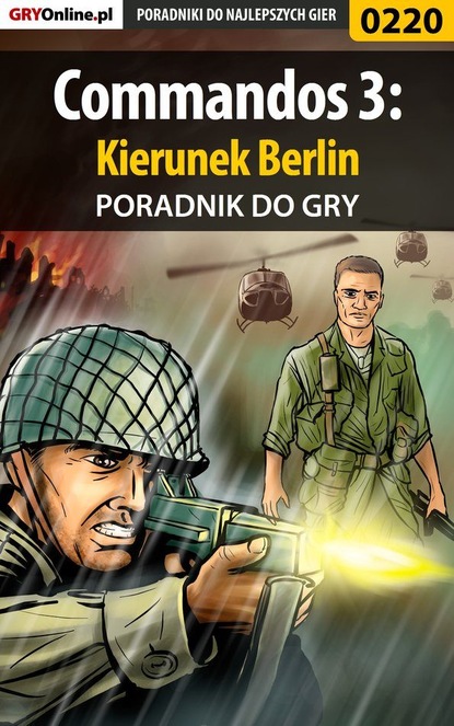 Piotr Deja «Ziuziek» - Commandos 3: Kierunek Berlin