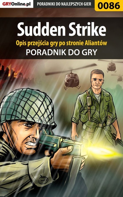 Sudden Strike - Opis przejścia gry po stronie Aliantów (Paweł Majchrowicz «SPMKSJ»). 