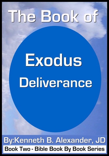 Kenneth B. Alexander — The Book of Exodus - Deliverance