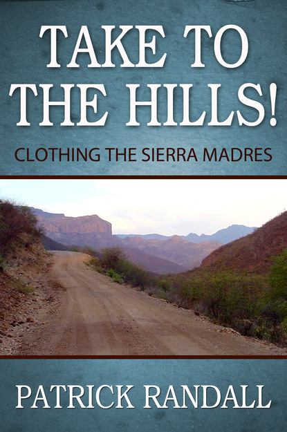 

Take to the Hills! Clothing the Sierra Madres