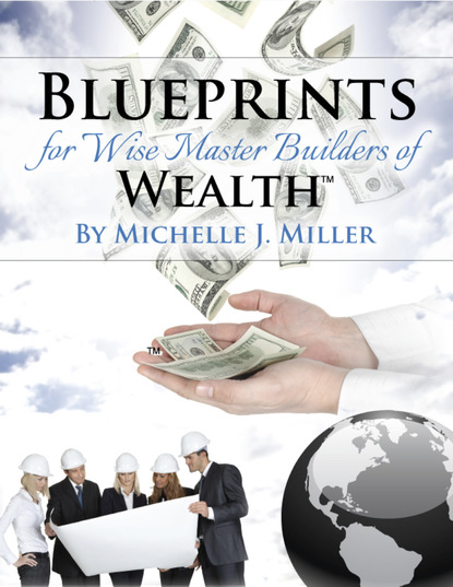 Michelle Miller — Blueprints for Wise Master Builders of Wealth