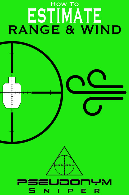 Pseudonym Sniper - How to Estimate Range and Wind