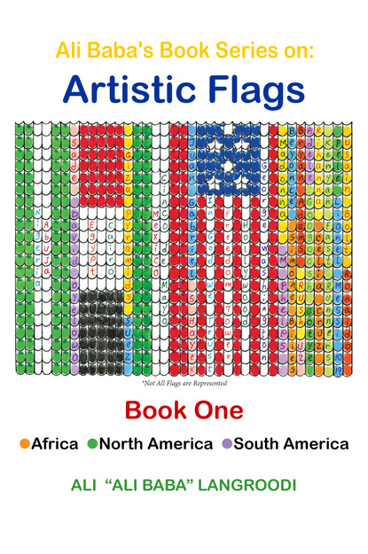 Ali Langroodi - Ali Baba's Book Series on: Artistic Flags - Book One: Africa. North America. South America