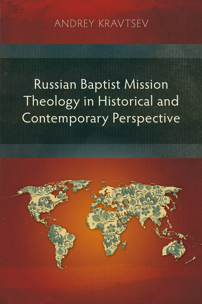 Andrey Kravtsev - Russian Baptist Mission Theology in Historical and Contemporary Perspective