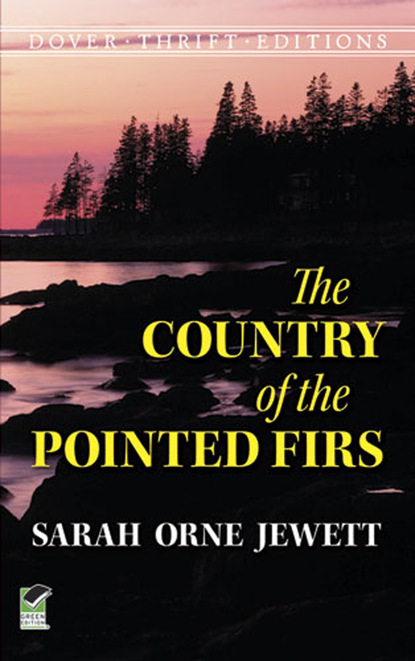 Sarah Orne Jewett - The Country of the Pointed Firs