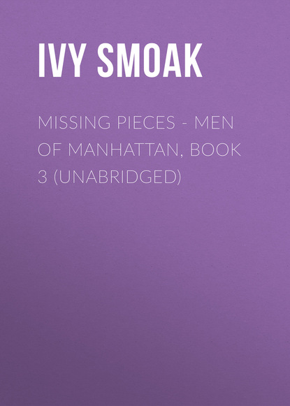 Missing Pieces - Men Of Manhattan, Book 3 (Unabridged)