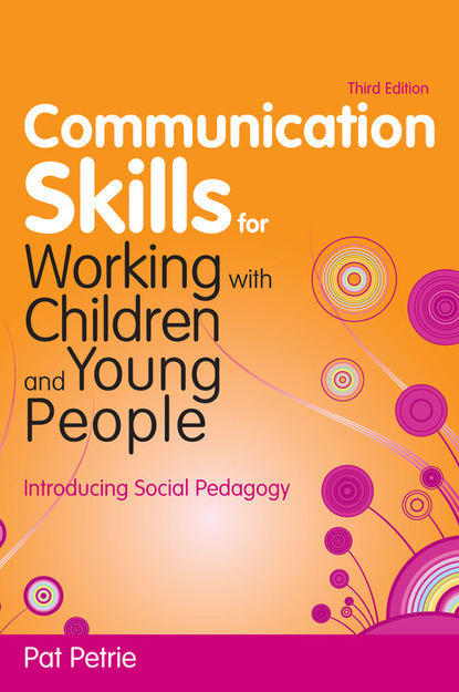 Pat Petrie - Communication Skills for Working with Children and Young People