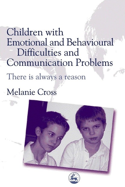 Melanie Cross - Children with Emotional and Behavioural Difficulties and Communication Problems