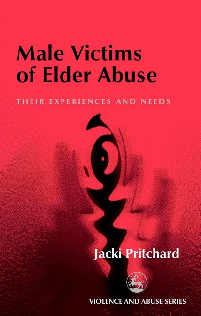 Jacki Pritchard - Male Victims of Elder Abuse