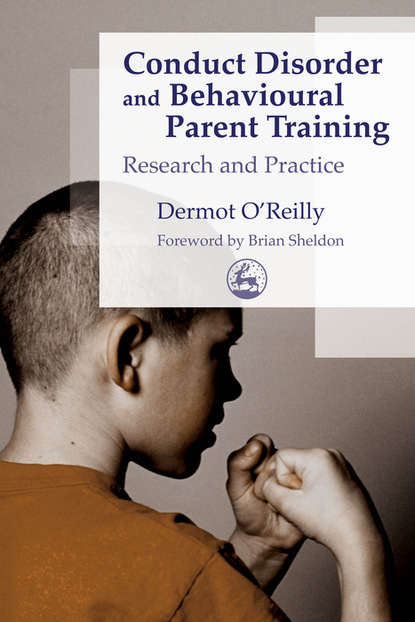 Dermot OReilly - Conduct Disorder and Behavioural Parent Training