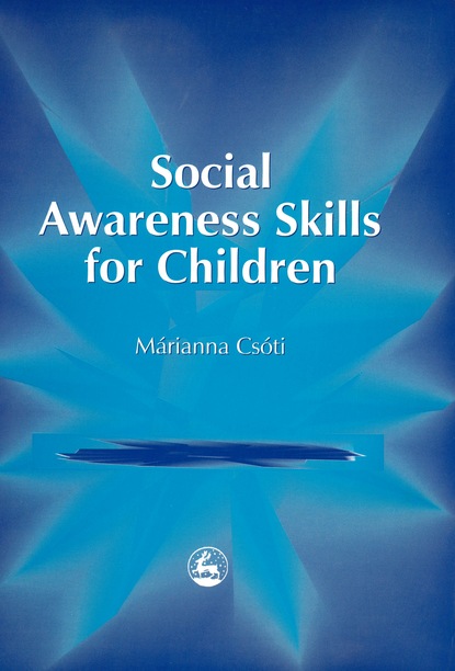 Marianna Csoti - Social Awareness Skills for Children