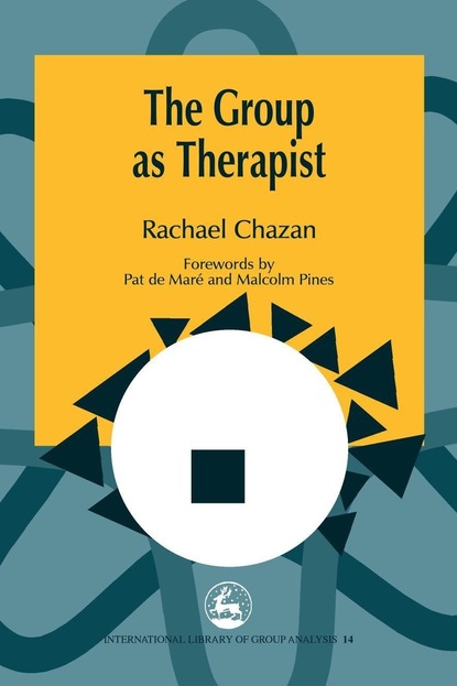 Rachael Chazan - The Group as Therapist