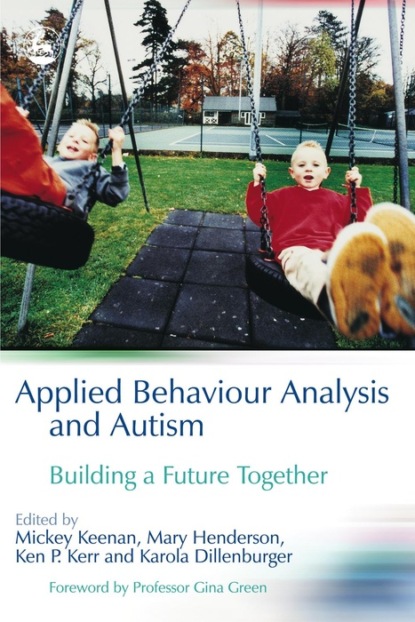 Группа авторов - Applied Behaviour Analysis and Autism