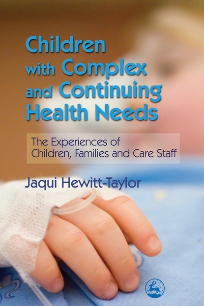 Jaqui Hewitt-Taylor — Children with Complex and Continuing Health Needs