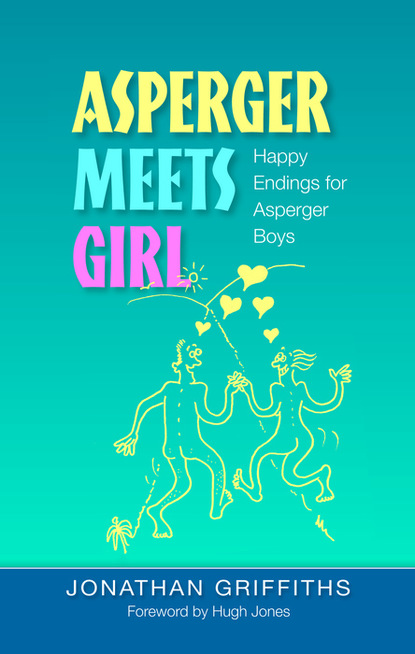 Jonathan Griffiths - Asperger Meets Girl